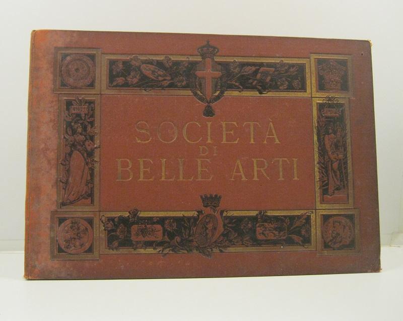 Società promotrice di Belle Arti in Torino. Ricordo della XLVII esposizione 1888